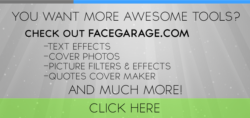 Facegarage - Cool Facebook Tools and Resources, Text Effects, Cover Photos, Quotes Covers, Filters...